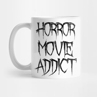 Horror Movie Addict Mug